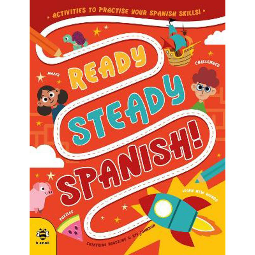 Ready Steady Spanish: Activities to Practise Your Spanish Skills! (Paperback) - Catherine Bruzzone